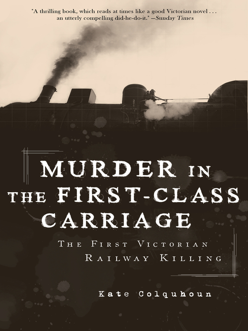 Title details for Murder in the First-Class Carriage by Kate Colquhoun - Available